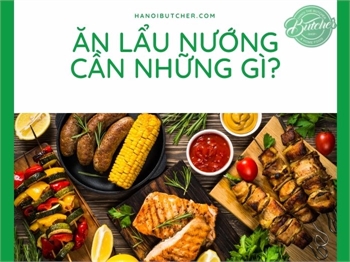 Tất tần tật những nguyên liệu cần chuẩn bị khi ăn lẩu nướng tại nhà