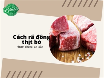 Mách bạn cách rã đông thịt bò nhanh chóng mà an toàn nhất