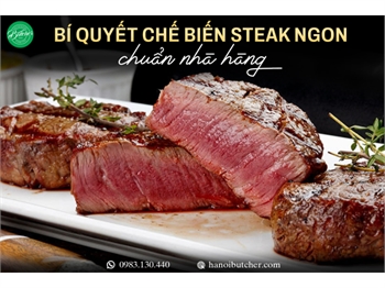 Bí quyết chế biến món Beefsteak ngon chuẩn nhà hàng