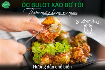 Hướng dẫn chế biến món ốc bulot xào bơ tỏi CỰC NGON, HẤP DẪN