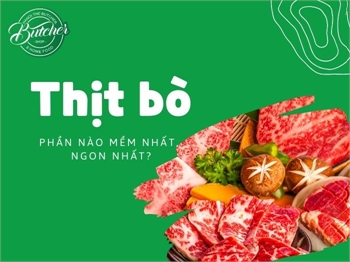 Thịt Bò Phần Nào Mềm Nhất, Ngon Nhất? Giải Nhanh Đáp Gọn