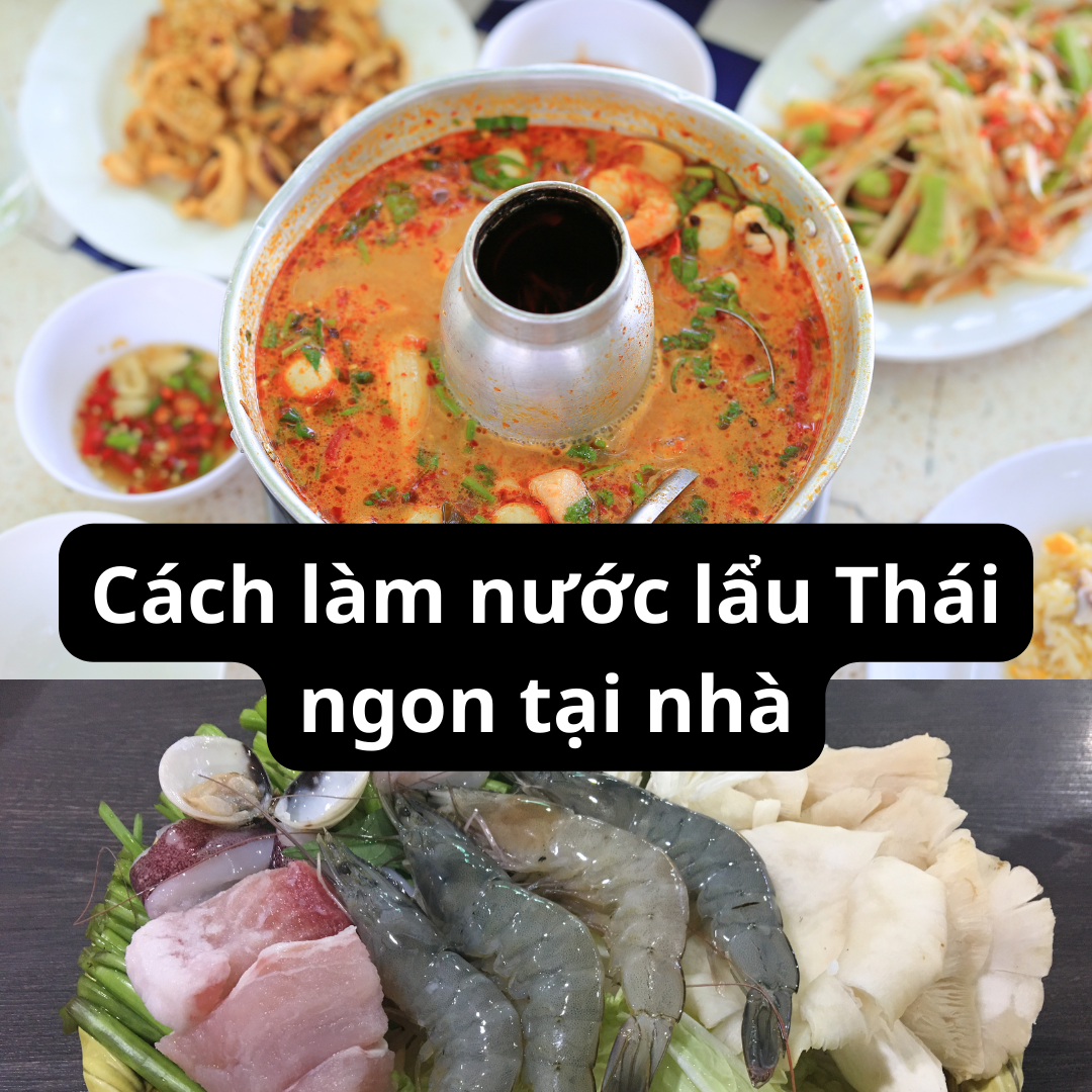 Cách Làm Nước Lẩu Thái Ngon Như Nhà Hàng