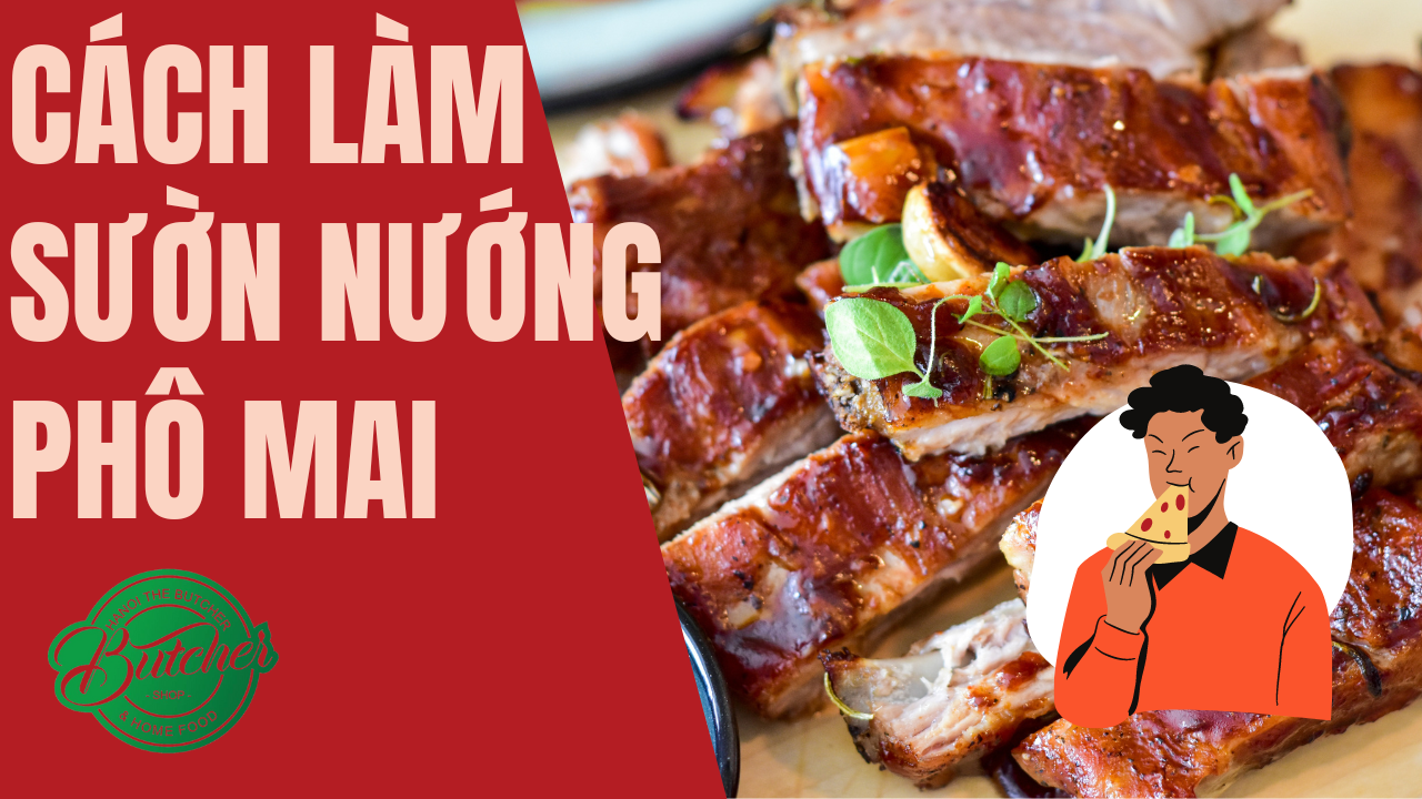 Cách làm sườn nướng phô mai