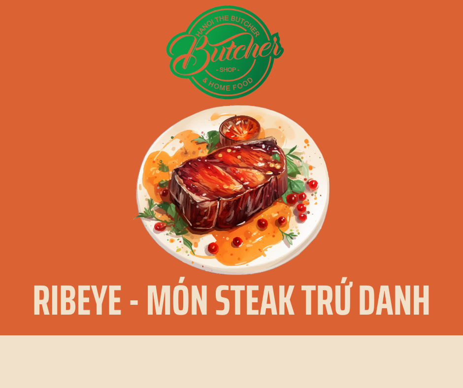 Ribeye - Món steak trứ danh