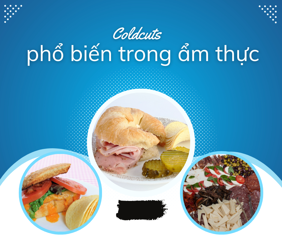 Các loại coldcuts phổ biến trong ẩm thực