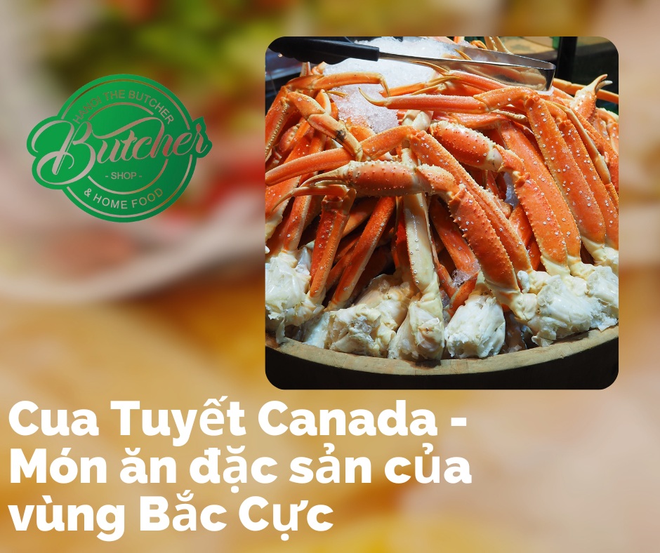 Cua Tuyết Canada - Món ăn đặc sản của vùng Bắc Cực