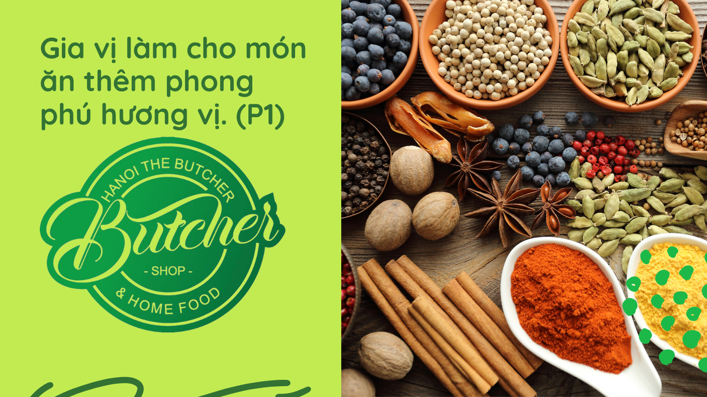 Gia vị làm cho món ăn thêm phong phú hương vị.